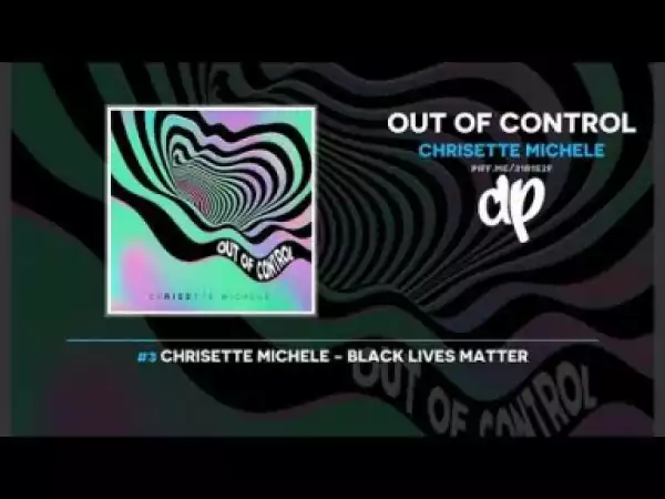Out Of Control BY Chrisette Michele